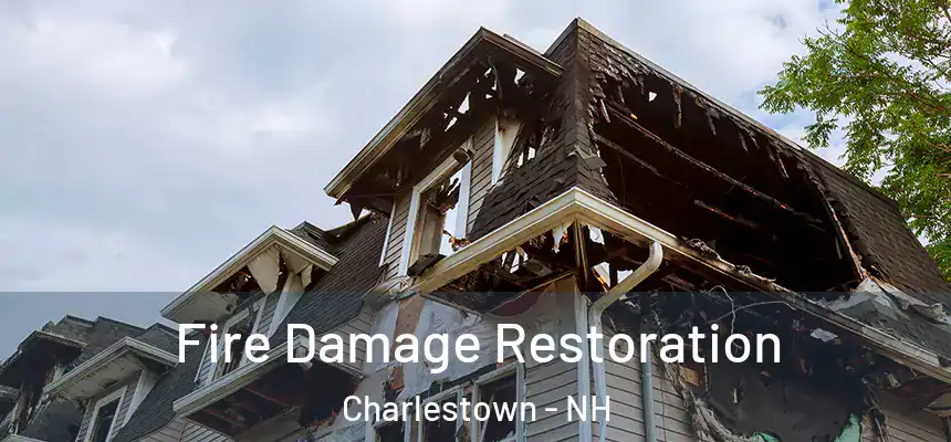  Fire Damage Restoration Charlestown - NH