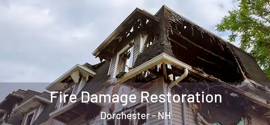  Fire Damage Restoration Dorchester - NH
