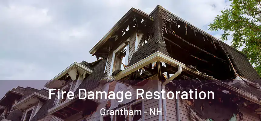  Fire Damage Restoration Grantham - NH