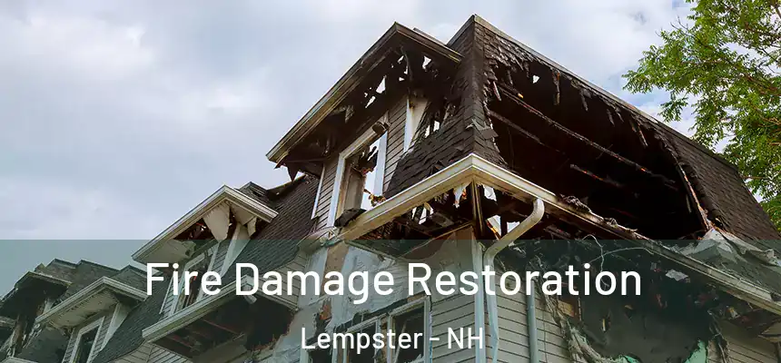  Fire Damage Restoration Lempster - NH