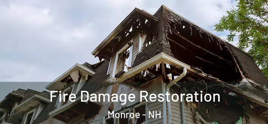  Fire Damage Restoration Monroe - NH