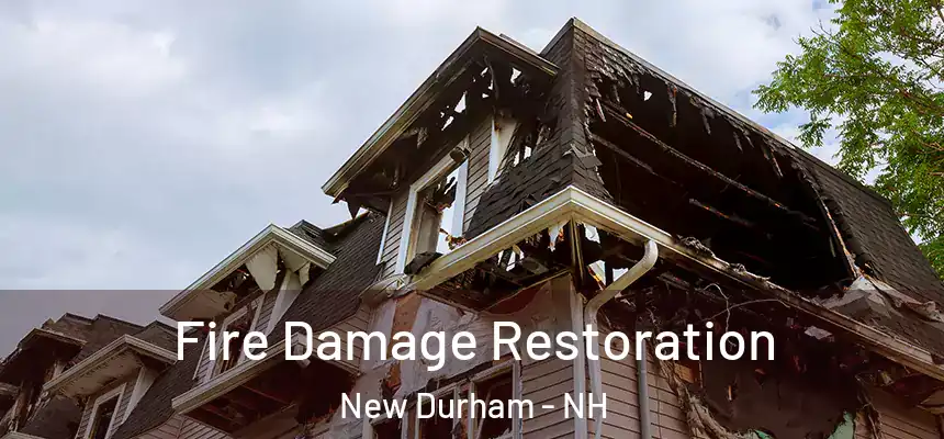  Fire Damage Restoration New Durham - NH