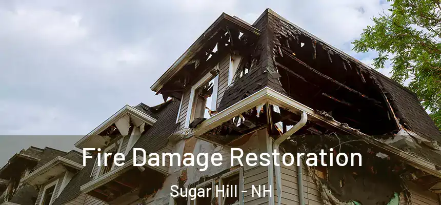  Fire Damage Restoration Sugar Hill - NH