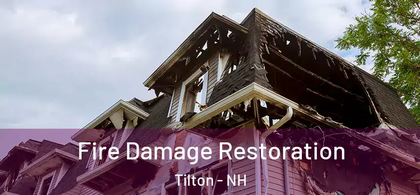  Fire Damage Restoration Tilton - NH