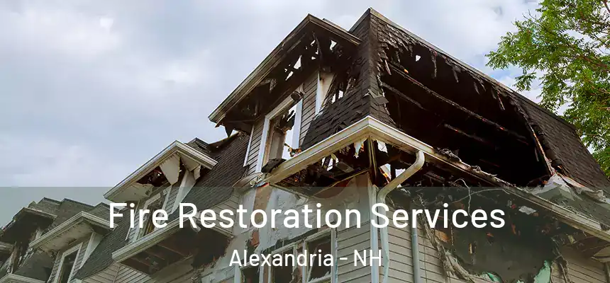  Fire Restoration Services Alexandria - NH