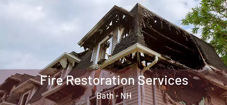  Fire Restoration Services Bath - NH