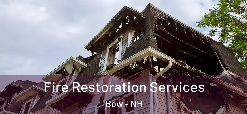  Fire Restoration Services Bow - NH