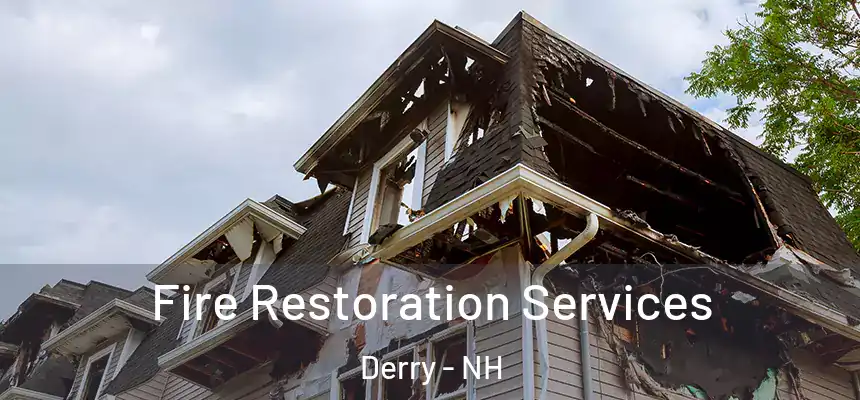  Fire Restoration Services Derry - NH