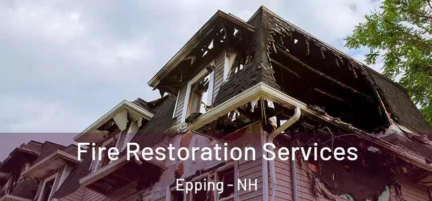  Fire Restoration Services Epping - NH