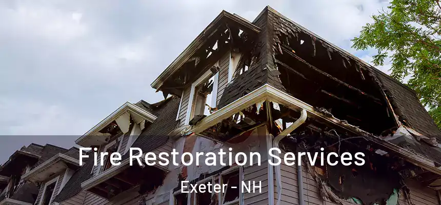  Fire Restoration Services Exeter - NH