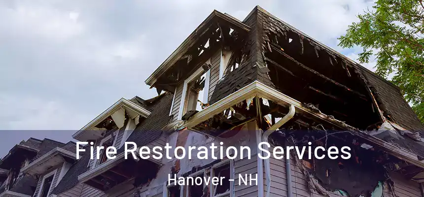  Fire Restoration Services Hanover - NH