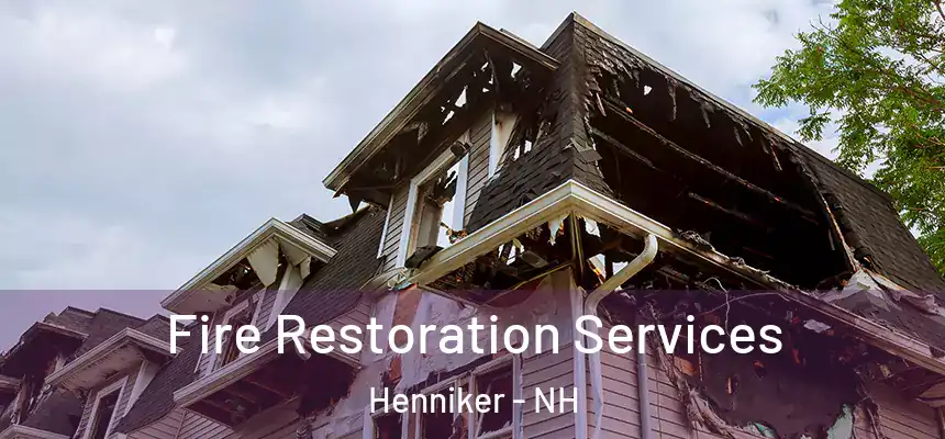  Fire Restoration Services Henniker - NH