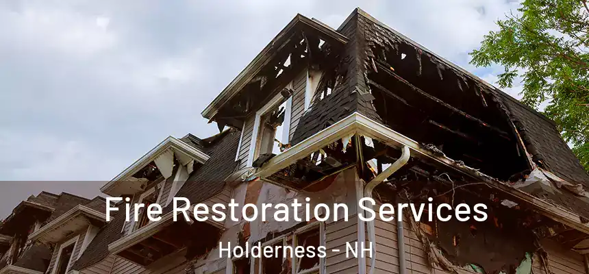  Fire Restoration Services Holderness - NH