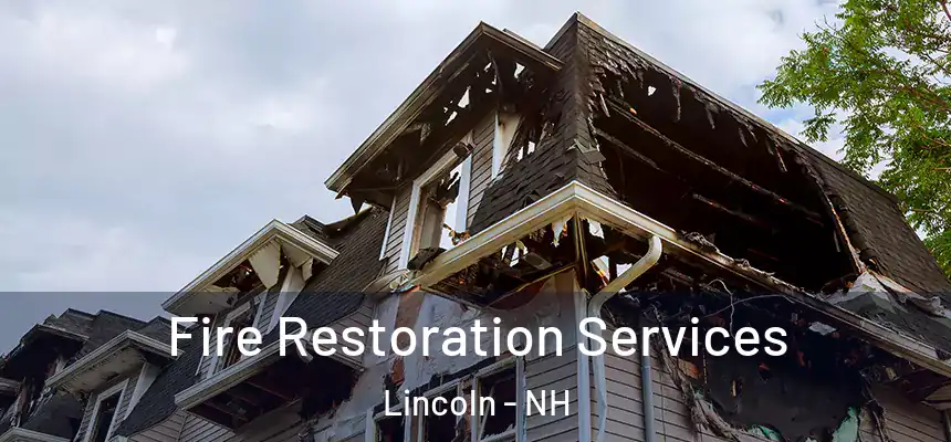  Fire Restoration Services Lincoln - NH