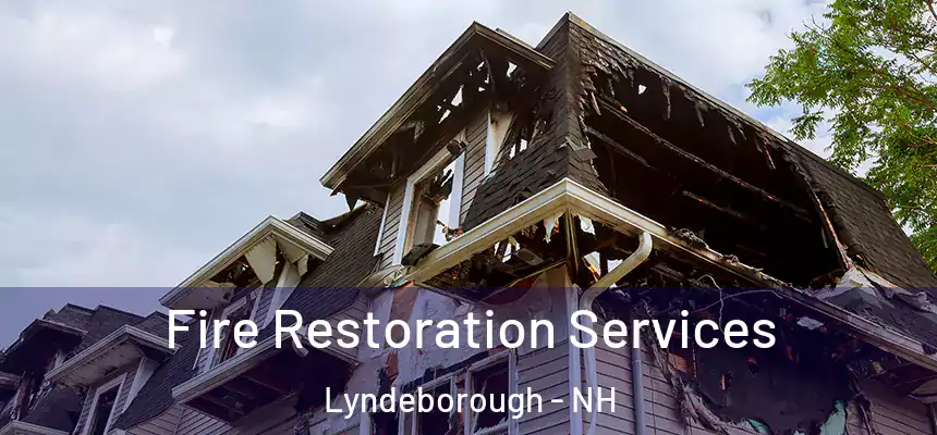  Fire Restoration Services Lyndeborough - NH