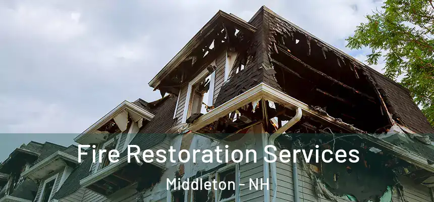  Fire Restoration Services Middleton - NH