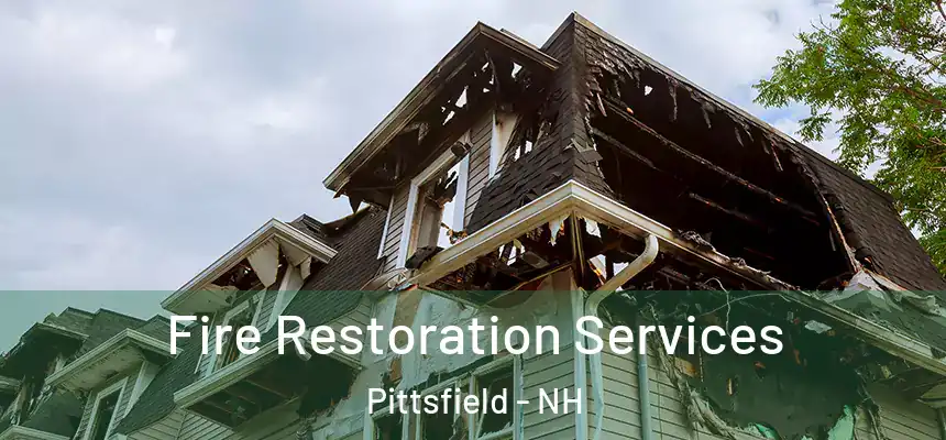  Fire Restoration Services Pittsfield - NH