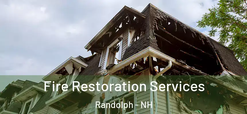  Fire Restoration Services Randolph - NH