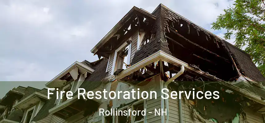  Fire Restoration Services Rollinsford - NH