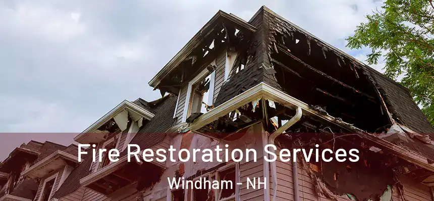  Fire Restoration Services Windham - NH