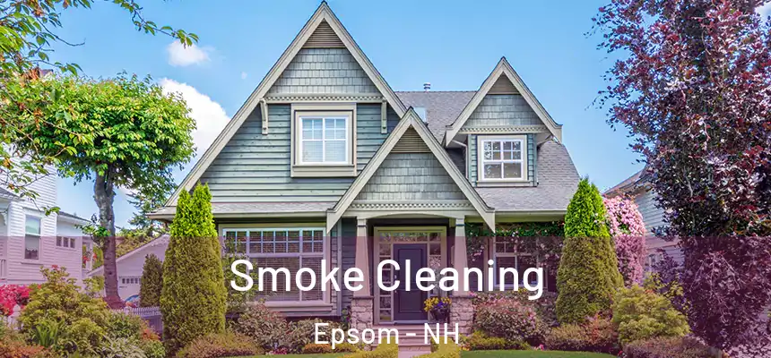  Smoke Cleaning Epsom - NH