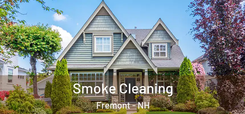  Smoke Cleaning Fremont - NH