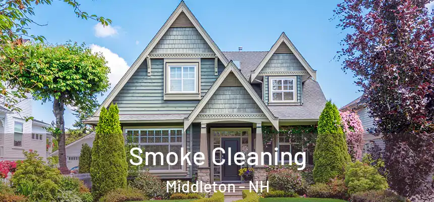  Smoke Cleaning Middleton - NH