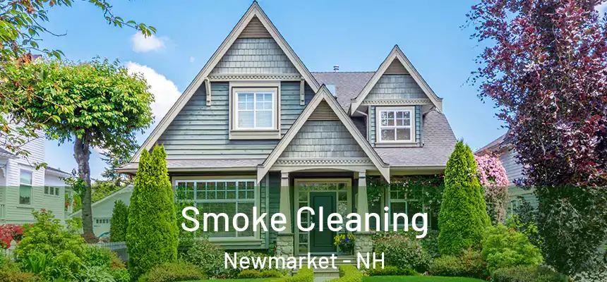  Smoke Cleaning Newmarket - NH