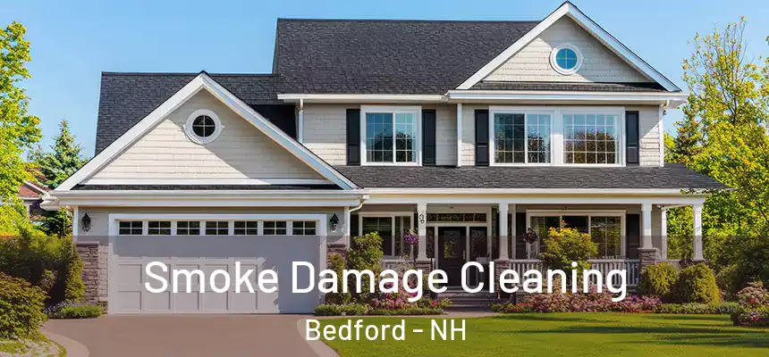 Smoke Damage Cleaning Bedford - NH