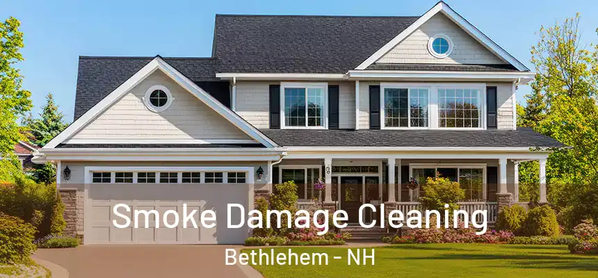  Smoke Damage Cleaning Bethlehem - NH