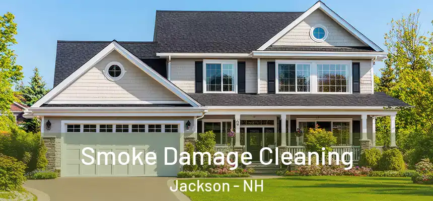  Smoke Damage Cleaning Jackson - NH